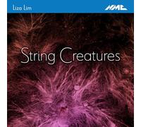 Rohan Dasika – Liza Lim : String Creatures – Import
