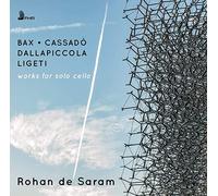 Rohan de Saram - Bax/Cassado/Dallapiccola/Ligeti Works for Solo Violin - F4z