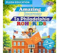 Rohi Kids: Amazing Journey to Philadelphia