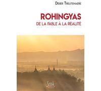 Rohingyas de la fable à la réalité - Didier Treutenaere - Soukha - cartonné - Essai