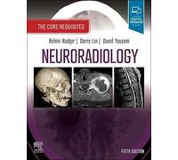 Rohini Nadgir Neuroradiology (Poche) Core Requisites
