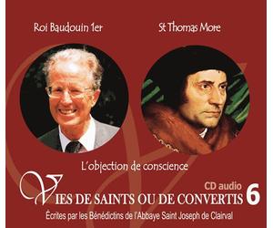 Roi Baudouin 1er Et St Thomas More - L'objection De Conscience (1cd Audio)