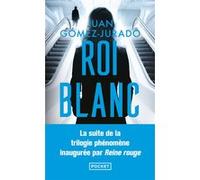 Roi blanc Juan Gomez-Jurado (Auteur), Judith Vernant (Traduction)