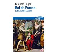 Roi De France - De Charles Viii À Louis Xvi