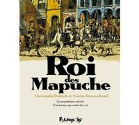 Christophe Dabitch et Nicolas Dumontheuil - Roi des Mapuche - Tomes 1 et 2 - Sous étui illustré
