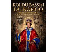 ROI DU BASSIN DU KONGO: ORIGINE, INTRONISATION ET COURONNEMENT DE MASAMBUKIDI I