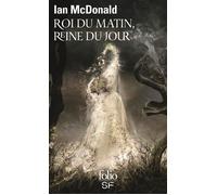 Roi du Matin, Reine du Jour - Ian McDonald - Gallimard - Poche - Roman