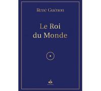 Roi du monde (la) - René Guénon - Albouraq - broché - Essai