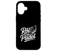 Roi du Padel - Champion Padel France - Joueur Padel Passion Coque pour iPhone 16