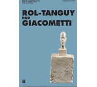 Roi-tanguy par giacometti - Collectif - Paris-Musees - broché - Monographie