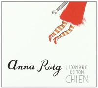 Roig,Anna - I l'ombre de Ton Chien [Import]