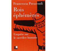 Rois éphémères : enquête sur le sacrifice humain