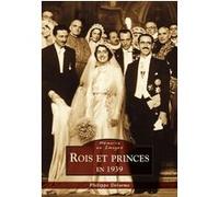 Rois et princes en 1939 Philippe Delorme (Auteur)