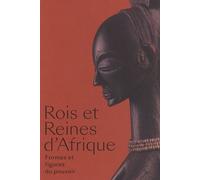 Rois et reines d'Afrique: Formes et figures du pouvoir
