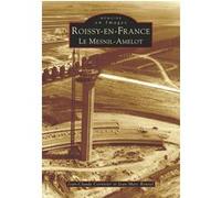 Roissy-en-France - Tome I Jean-Claude Corvisier (Auteur), Jean-Marc Rouxel (Auteur)