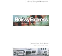 Roissy Express: A Journey Through the Paris Suburbs