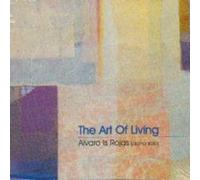 Rojas, Alvaro Is - The Art of Living