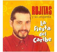 Rojitas Y Su Orquesta - La Fiesta Del Caribe