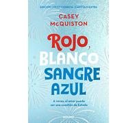 Rojo, blanco y sangre azul (edición especial con capítulo extra): EDICIÓN COLECCIONISTA · CAPÍTULO EXTRA