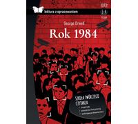 Rok 1984 Lektura z opracowaniem - George Orwell (Lectures, Pour les jeunes en polonais)