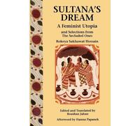 Rokheya Shekhawat Hossein Sultana's Dream (Poche)