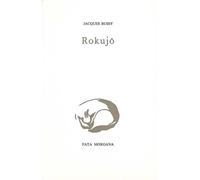 Rokujô - Jacques Bussy - Fata Morgana - broché - Livre