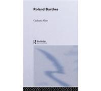 Roland Barthes by Graham Allen Graham Allen (Auteur)