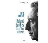 Roland Barthes, le métier d'écrire