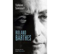 Roland Barthes - Tiphaine Samoyault - Seuil - broché - Essai