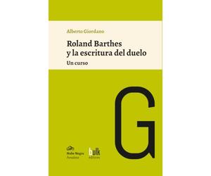 Roland Barthes y la escritura del duelo: Un curso