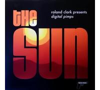 Roland Clark - Presents Digital Pimps The Sun
