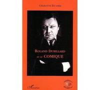Roland Dubillard et le comique Charlotte Escamez (Auteur)