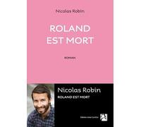 Roland est mort
