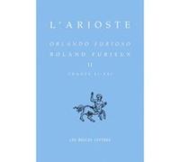 Roland Furieux - Orlando furioso. Tome II, Chants XI-XXI L'Arioste (Auteur), André Rochon (Notes)