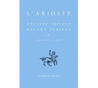 Roland Furieux - Orlando furioso. Tome II, Chants XI-XXI