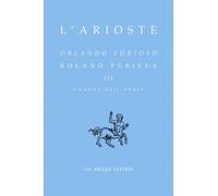 Roland Furieux - Orlando furioso. Tome III, Chants XXII-XXXIV