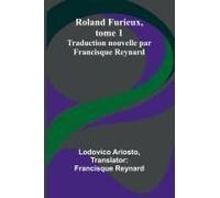 Roland Furieux, Tome 1
