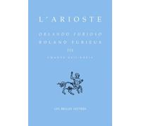 Roland Furieux: Tome 3 (Chants XXII-XXXIV) édition bilingue français-italien