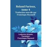 Roland Furieux, Tome 4