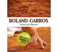 Roland Garros - Toute Une Histoire