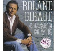 Roland Giraud - Chagrin de Vie