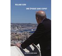 Roland Gori: Une époque sans esprit (DVD)