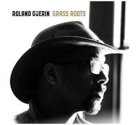 Roland Guerin - Grass Roots [Cd]
