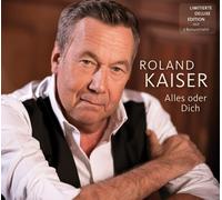 ROLAND KAISER - ALLES ODER DICH LIMITIERTE DELUXE EDITION CD NEUF