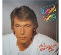 Roland Kaiser - Auf Dem Weg Zu Dir - Hansa - 14 696 9