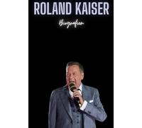 Roland Kaiser: Biografien