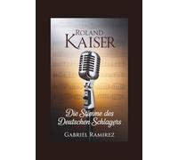 ROLAND KAISER: Die Stimme des deutschen Schlagers