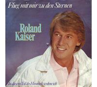 Roland Kaiser - Flieg` mit mir zu den Sternen / In diesem Teil des Himmels wohne ich