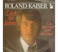 Roland Kaiser - Roland Kaiser - Dich Zu Lieben - Hansa - 103 404, Hansa - 103 404 - 100