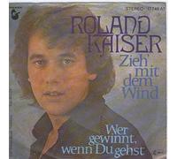 Roland Kaiser - Roland Kaiser - Zieh' Mit Dem Wind - Hansa - 17 749 AT